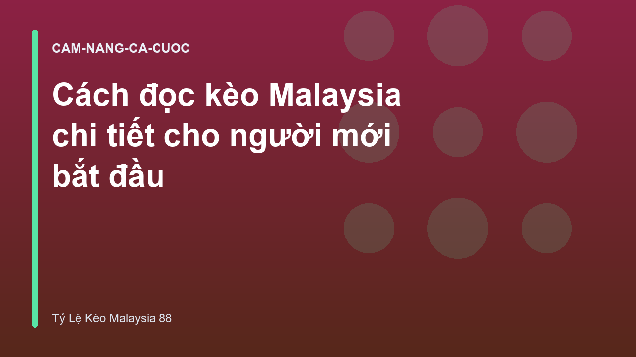 Read more about the article Cách đọc kèo Malaysia chi tiết cho người mới bắt đầu