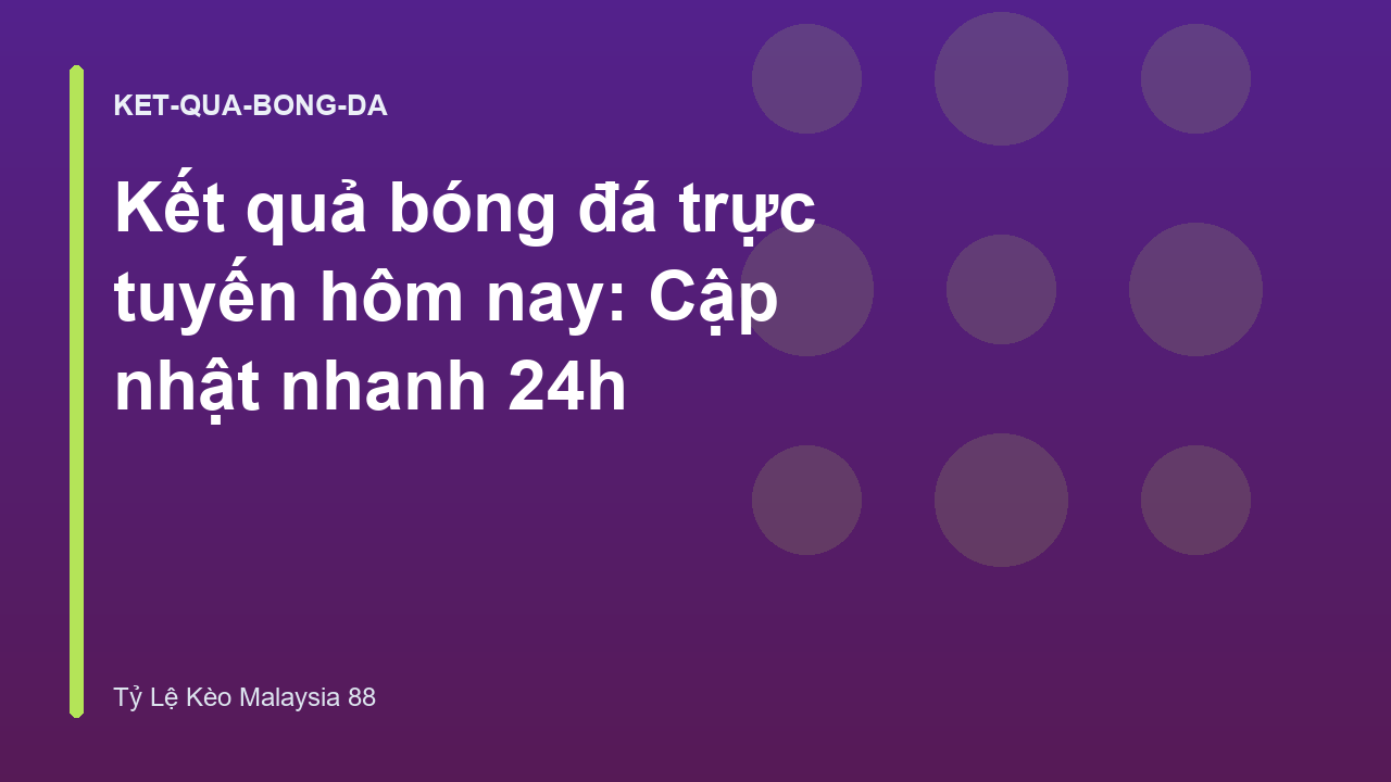 Read more about the article Kết quả bóng đá trực tuyến hôm nay: Cập nhật nhanh 24h