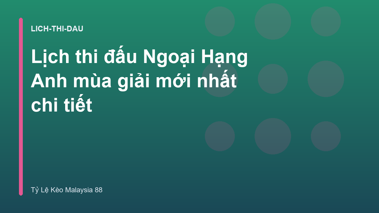Read more about the article Lịch thi đấu Ngoại Hạng Anh mùa giải mới nhất chi tiết